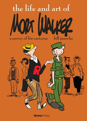 The Life and Art of Mort Walker by Janocha, Bill