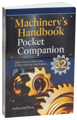 Machinery's Handbook Pocket Companion: Quick Access to Basic Data & More from the 31st Edition by Pohanish, Richard P.