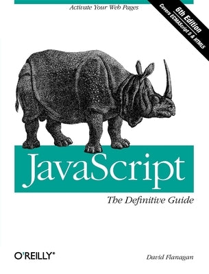 Javascript: The Definitive Guide by Flanagan, David