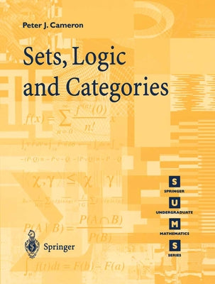 Sets, Logic and Categories by Cameron, Peter J.