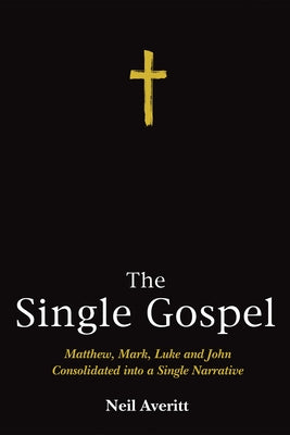 The Single Gospel by Averitt, Neil