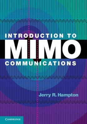 Introduction to Mimo Communications by Hampton, Jerry R.