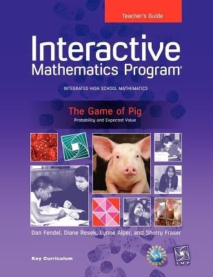 Imp 2e Y1 the Game of Pig Teacher's Guide by Sherry Fraser