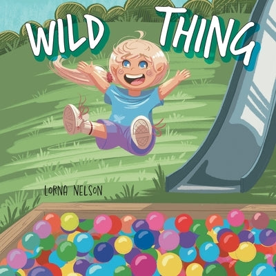 Wild Thing by Nelson, Lorna