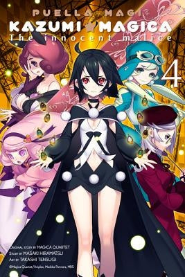 Puella Magi Kazumi Magica, Vol. 4: The Innocent Malice Volume 4 by Magica Quartet, Magica