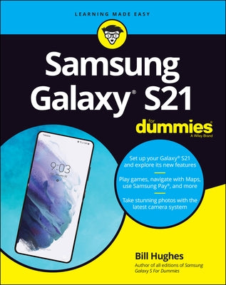 Samsung Galaxy S21 for Dummies by Hughes, Bill