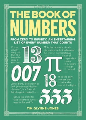 The Book of Numbers: From Zero to Infinity, an Entertaining List of Every Number That Counts by Glynne-Jones, Tim