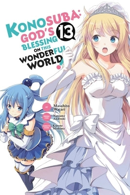 Konosuba: God's Blessing on This Wonderful World!, Vol. 13 (Manga): Volume 13 by Akatsuki, Natsume