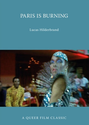 Paris Is Burning by Hilderbrand, Lucas