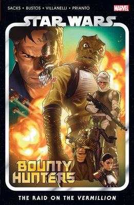 Star Wars: Bounty Hunters Vol. 5 - The Raid on the Vermillion by Sacks, Ethan