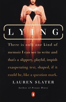 Lying: A Metaphorical Memoir by Slater, Lauren