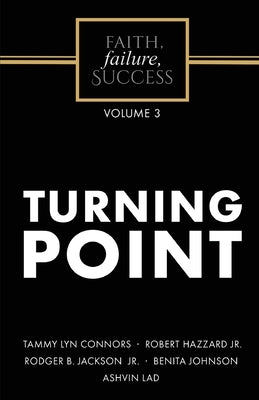 Faith, Failure, Success Volume 3 - Turning Point by Connors, Tammy Lyn