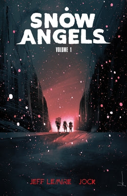 Snow Angels Volume 1 by Lemire, Jeff