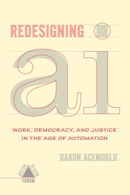 Redesigning AI by Acemoglu Et Al, Daron