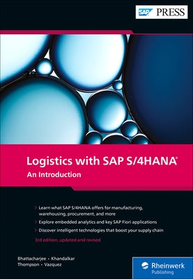 Logistics with SAP S/4hana: An Introduction by Bhattacharjee, Deb