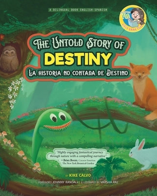 The Untold Story of Destiny. Dual Language Books for Children ( Bilingual English - Spanish ) Cuento en español: La historia No contada de Destino. Th by Calvo, Kike