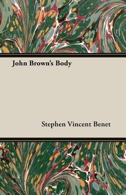 John Brown's Body by Benet, Stephen Vincent