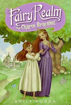 Fairy Realm #1: The Charm Bracelet by Rodda, Emily