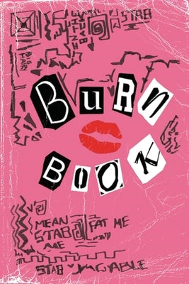 Mean Girls Burn Book (Vintage Edition): Burn Book Mean Girls journal, Its full of secrets! - Blank Notebook/Journal - Mean Girls Notebook by George, Regina