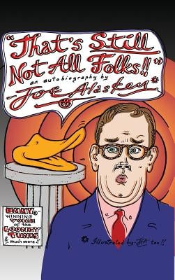 That's Still Not All Folks!! (hardback) by Alaskey, Joe