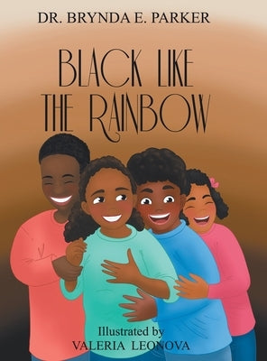 Black Like The Rainbow by Parker, Brynda E.