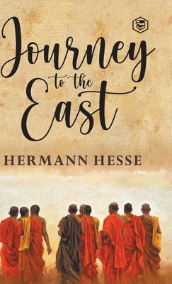 The Journey To The East by Hesse, Hermann