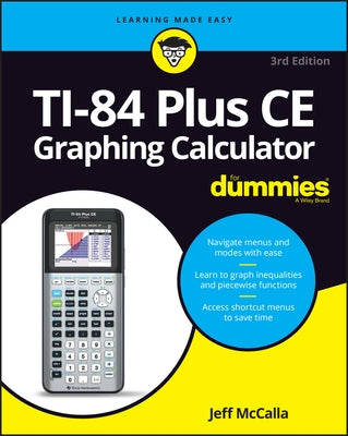 Ti-84 Plus CE Graphing Calculator for Dummies by McCalla, Jeff