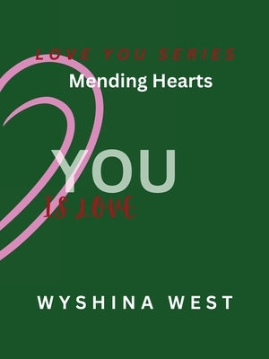 Mending Hearts by West, Wyshina