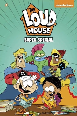 The Loud House Super Special by The Loud House Creative Team