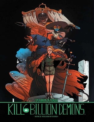 Kill 6 Billion Demons Book 2 by Parkinson-Morgan, Tom