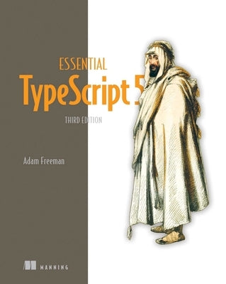 Essential Typescript 5, Third Edition by Freeman, Adam