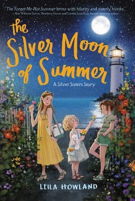 The Silver Moon of Summer by Howland, Leila