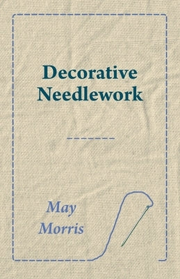 Decorative Needlework by Morris, May