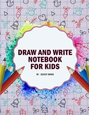 Draw and Write Notebook for Kids by Books, Deeasy