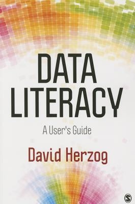 Data Literacy: A User′s Guide by Herzog, David L.