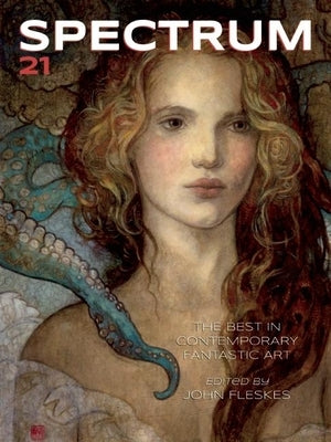 Spectrum 21: The Best in Contemporary Fantastic Art by Fleskes, John