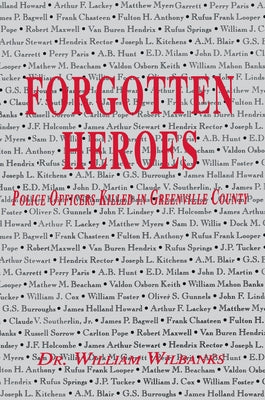 Forgotten Heroes of Greenville, SC by Wilbanks, William