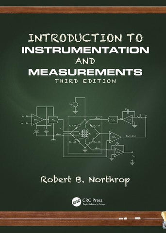 Introduction to Instrumentation and Measurements by Northrop, Robert B.