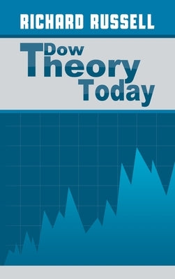 The Dow Theory Today by Russell, Richard