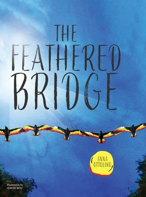 The Feathered Bridge by Ottolino, Anna