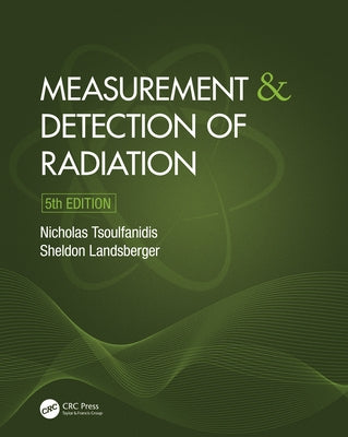 Measurement and Detection of Radiation by Tsoulfanidis, Nicholas