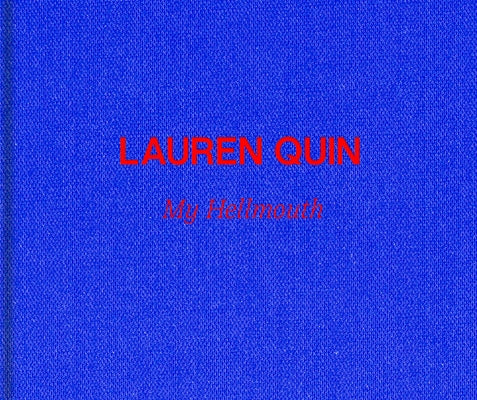 Lauren Quin: My Hellmouth by Quin, Lauren