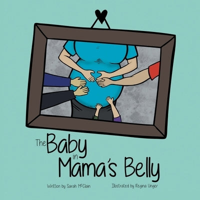 The Baby in Mama's Belly by McClain, Sarah