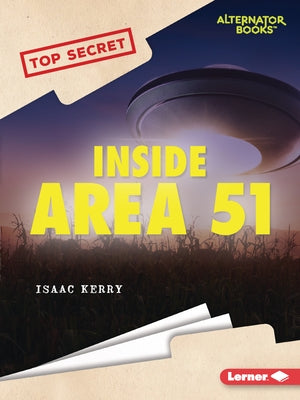 Inside Area 51 by Kerry, Isaac