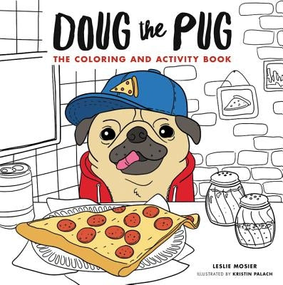 Doug the Pug: The Coloring and Activity Book by Mosier, Leslie