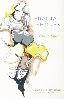 Fractal Shores: Poems by Louie, Diane