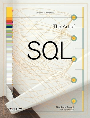 The Art of SQL by Faroult, Stephane