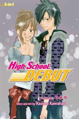 High School Debut (3-In-1 Edition), Vol. 3: Includes Vols. 7, 8 & 9 by Kawahara, Kazune