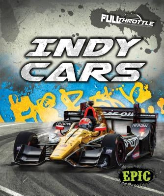 Indy Cars Indy Cars by Adamson, Thomas K.