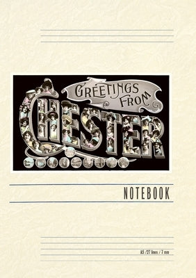 Vintage Lined Notebook Greetings from Chester by Found Image Press